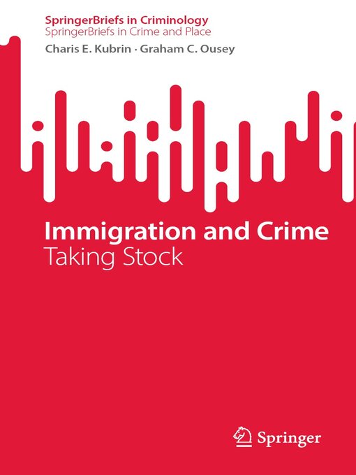 Title details for Immigration and Crime by Charis E. Kubrin - Available